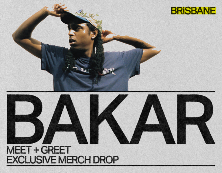 Bakar Meet + Greet plus Exclusive T-Shirt: Brisbane